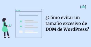 reducir el tamaño del DOM en WordPress
